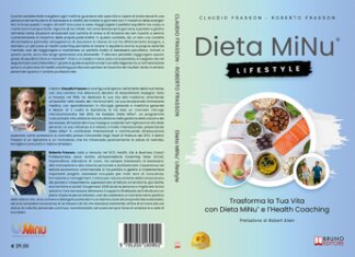 Claudio e Roberto Frasson, Dieta MiNu Lifestyle: il Bestseller su come raggiungere il benessere psicofisico in modo personalizzato